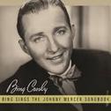 Bing Sings the Johnny Mercer Songbook专辑