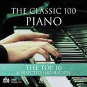 The Classic 100: Piano – The Top Ten & Selected Highlights专辑