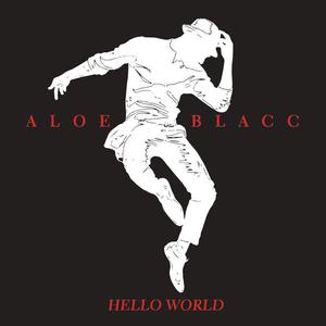 Hello World (The World Is Ours) - Aloe Blacc (Z karaoke) 带和声伴奏 （升1半音）