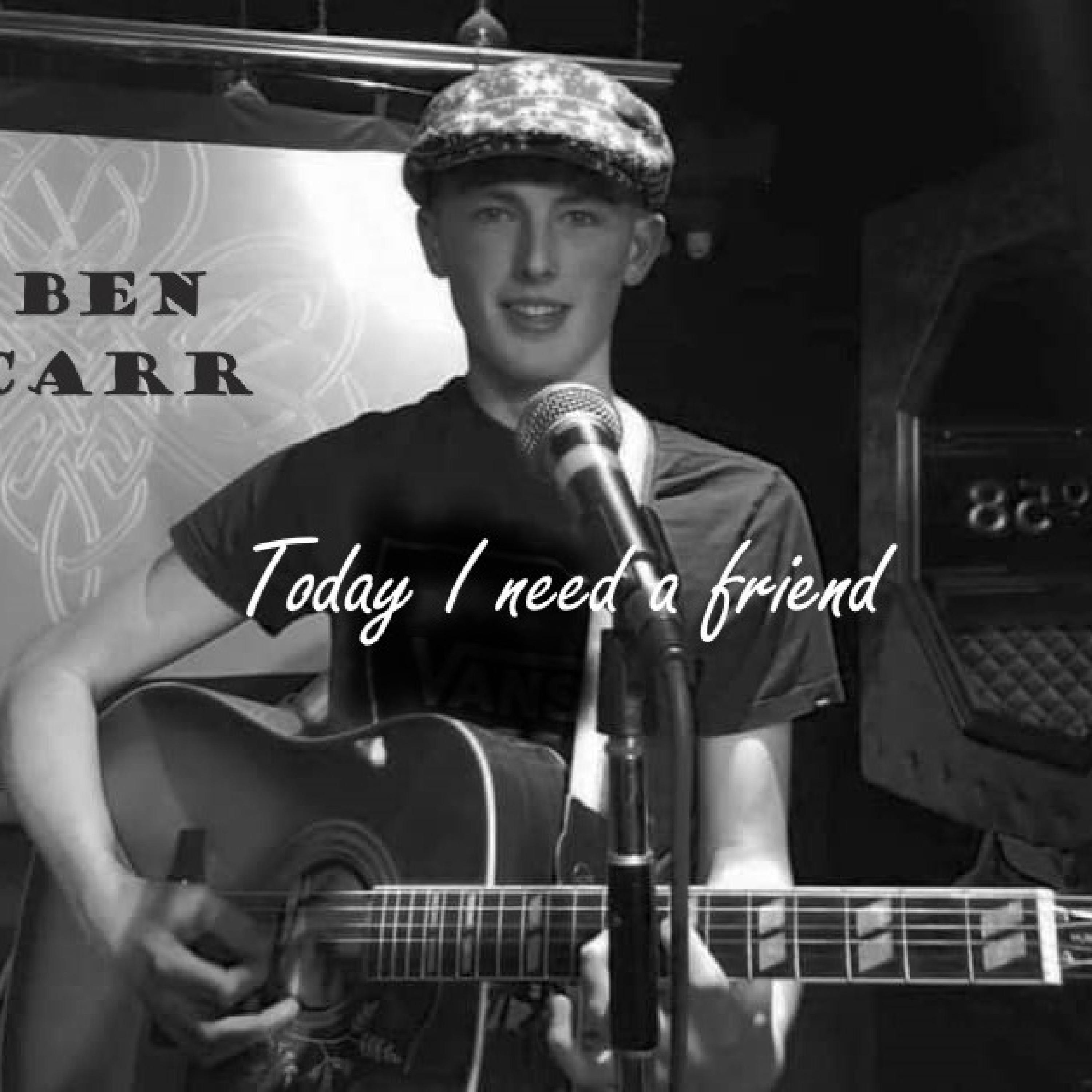 Today I Need a Friend