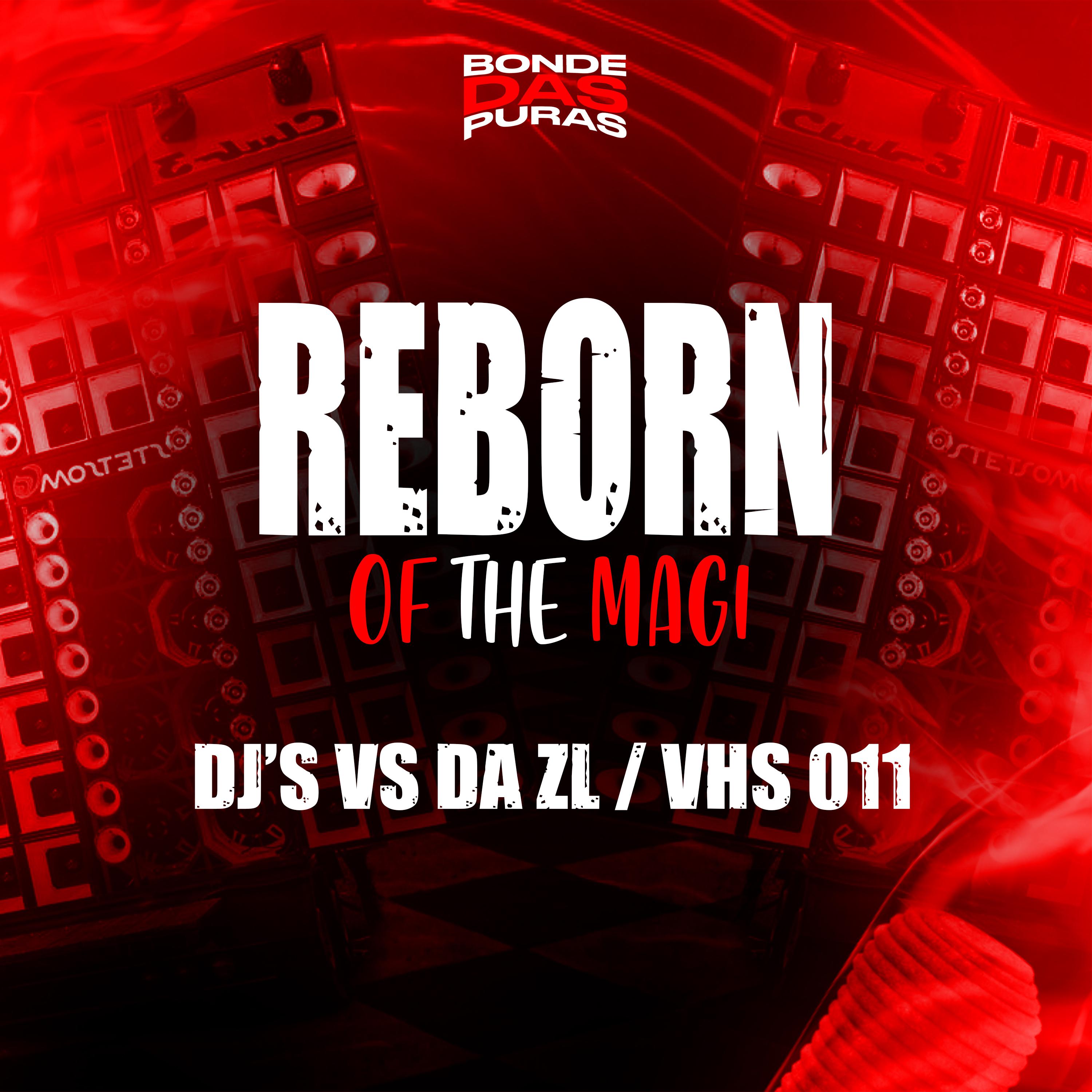 DJ VS DA ZL - Reborn Of The Magi
