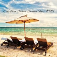Café Beach Chillout Summer Relax 2025