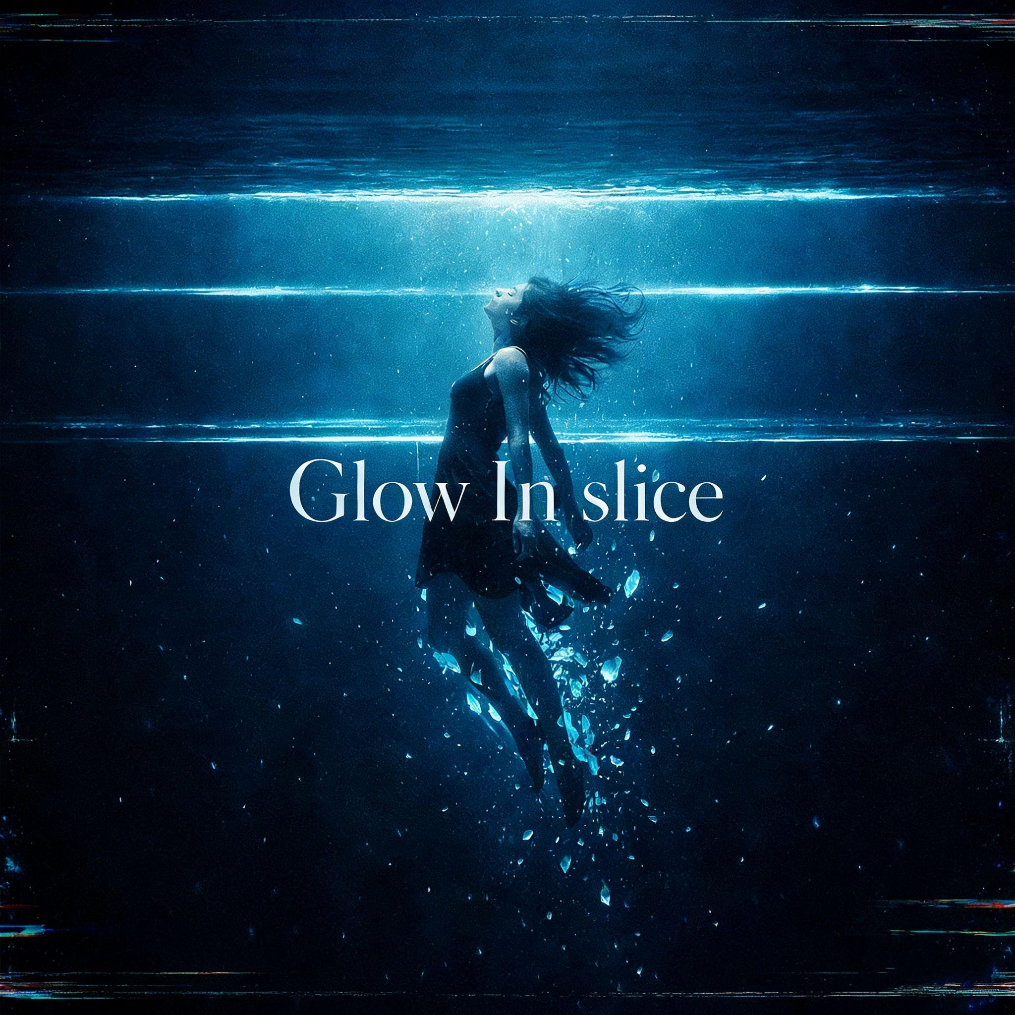 Glow In Slice