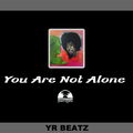 You Are Not Alone