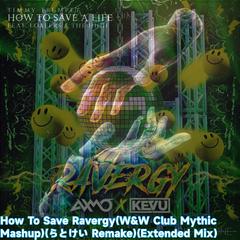 How To Save Ravergy(W&W Mashup)(らとけい Remake）