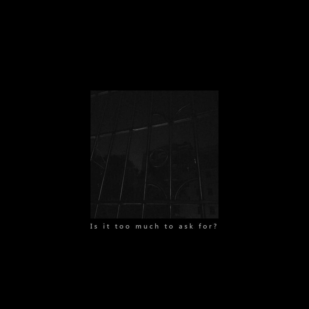 Is it too much to ask for?