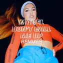 Don't Call Me Up (Remixes)专辑