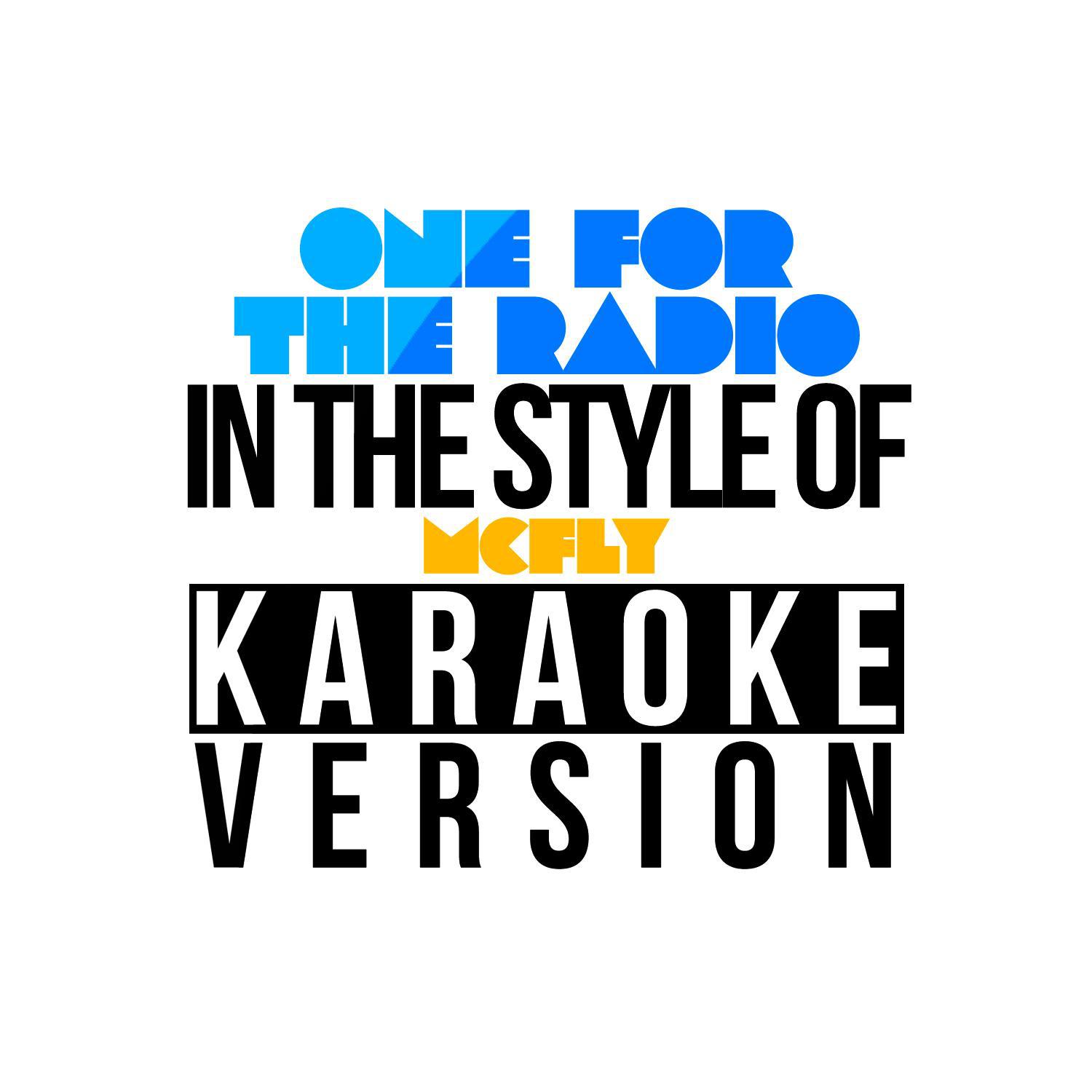 One for the Radio (In the Style of Mcfly) [Karaoke Version] - Single专辑