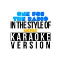 One for the Radio (In the Style of Mcfly) [Karaoke Version] - Single