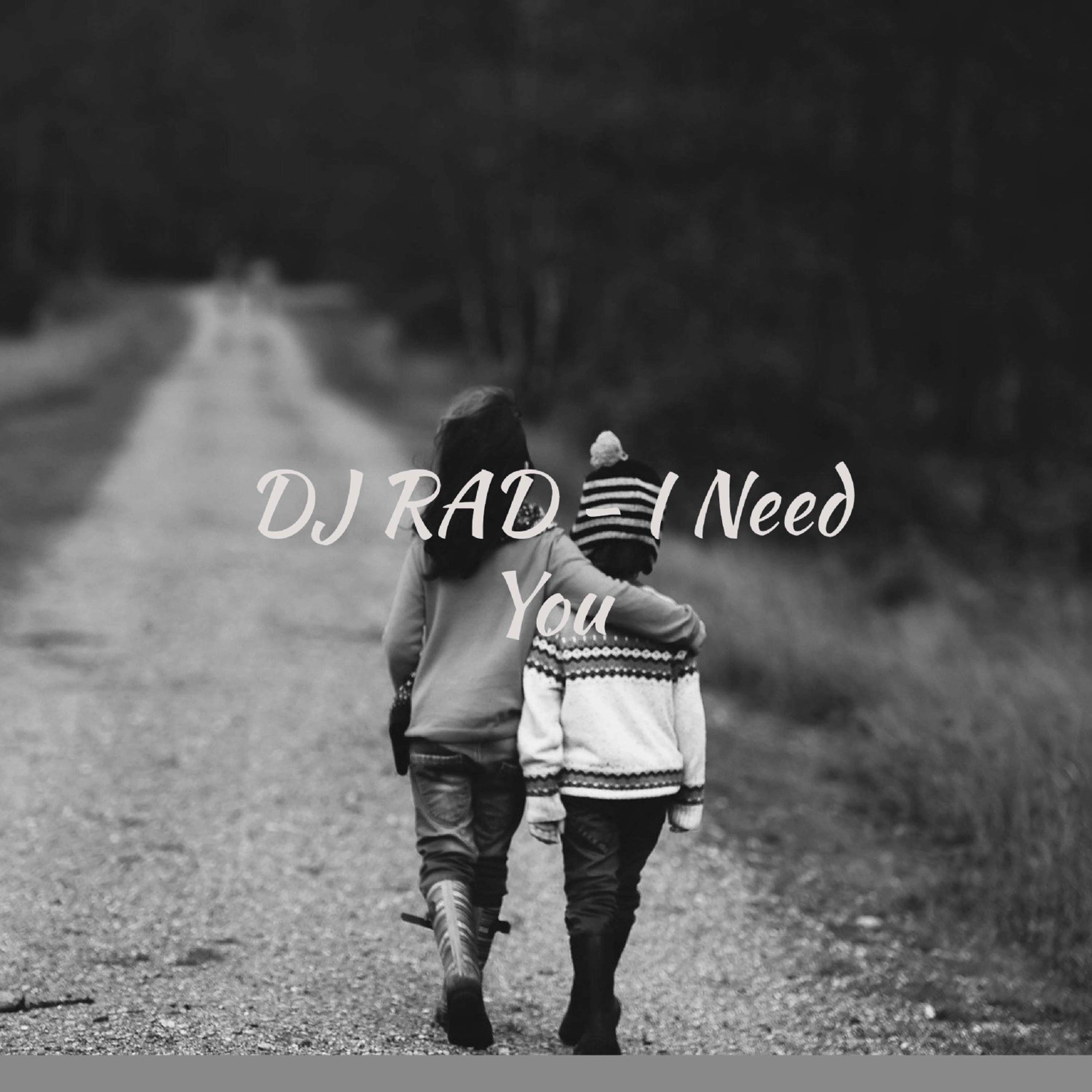 I Need You