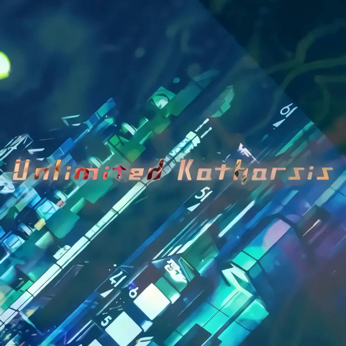 Unlimited Katharsis (2019 VIP)