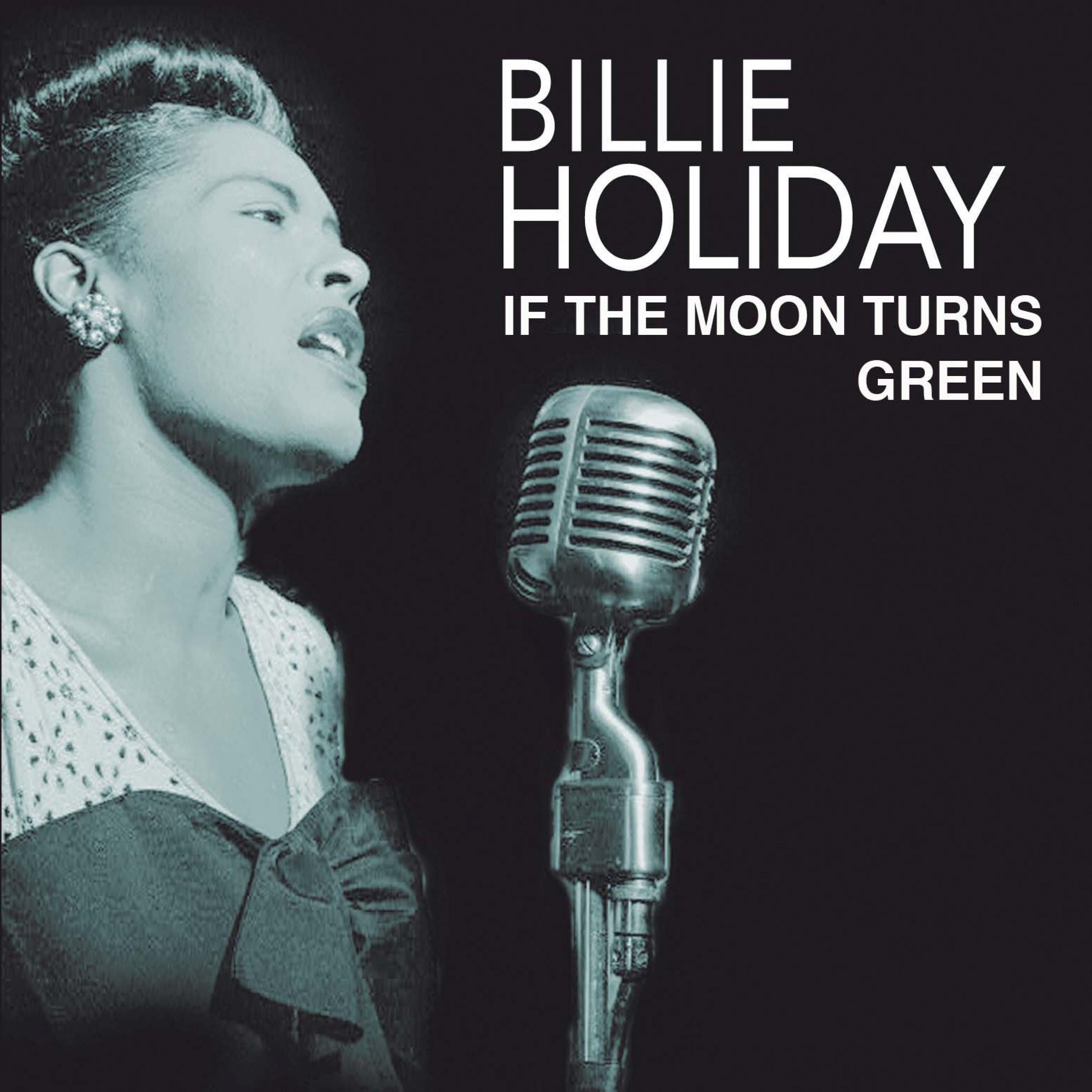 If the Moon Turns to Green