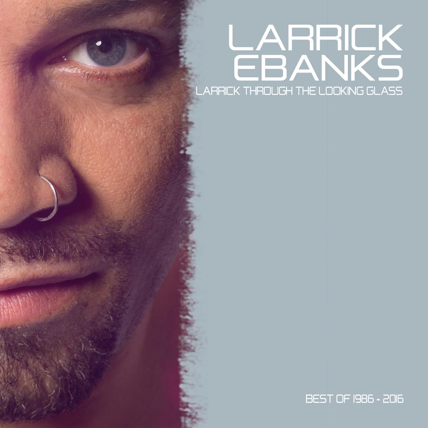 Larrick Through the Looking Glass (Best of 1986 - 2016)