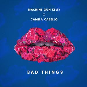 Bad Things - Machine Gun Kelly & Camila Cabello (PT karaoke) 带和声伴奏