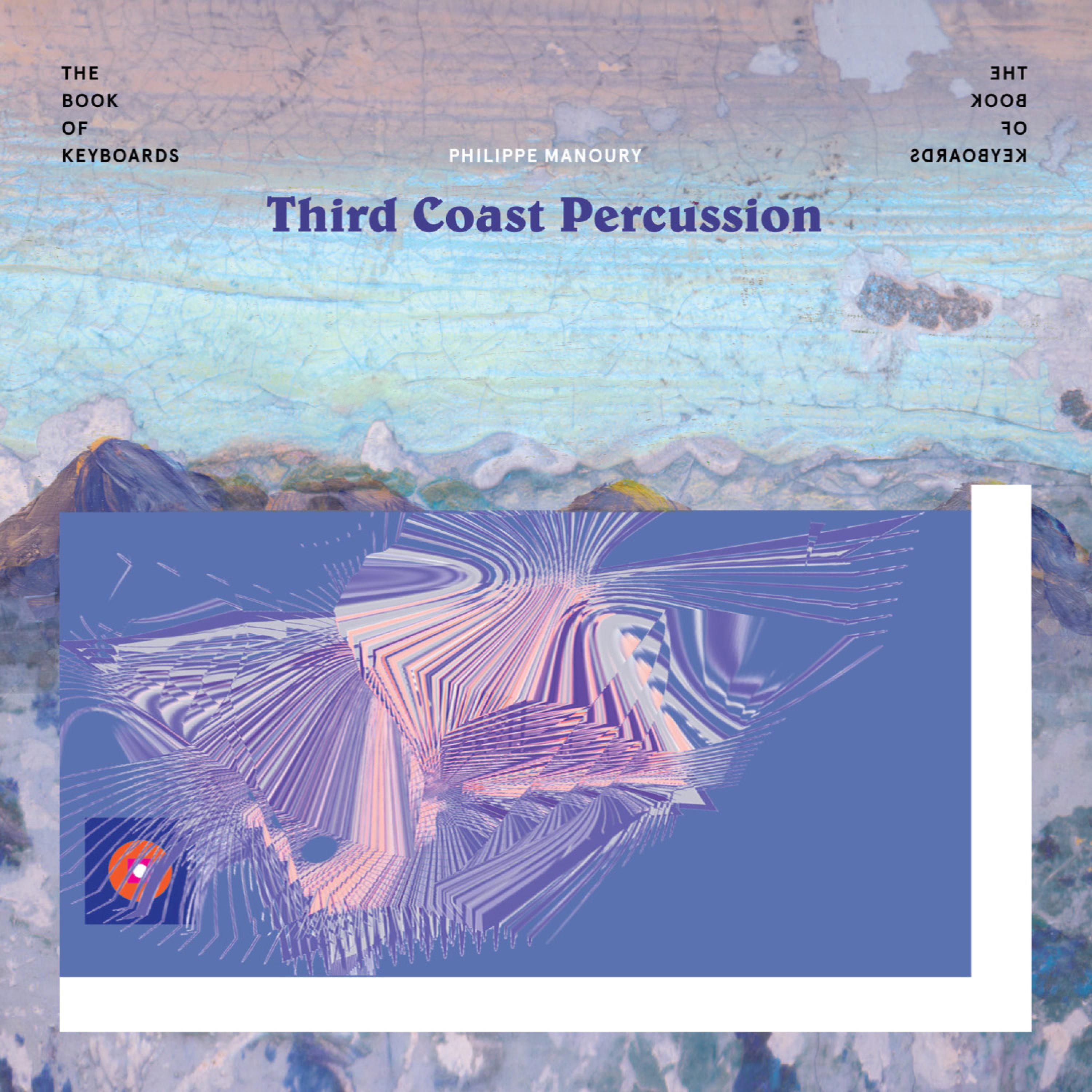 MANOURY, P.: Livre des claviers (Le) / Métal (Third Coast Percussion)