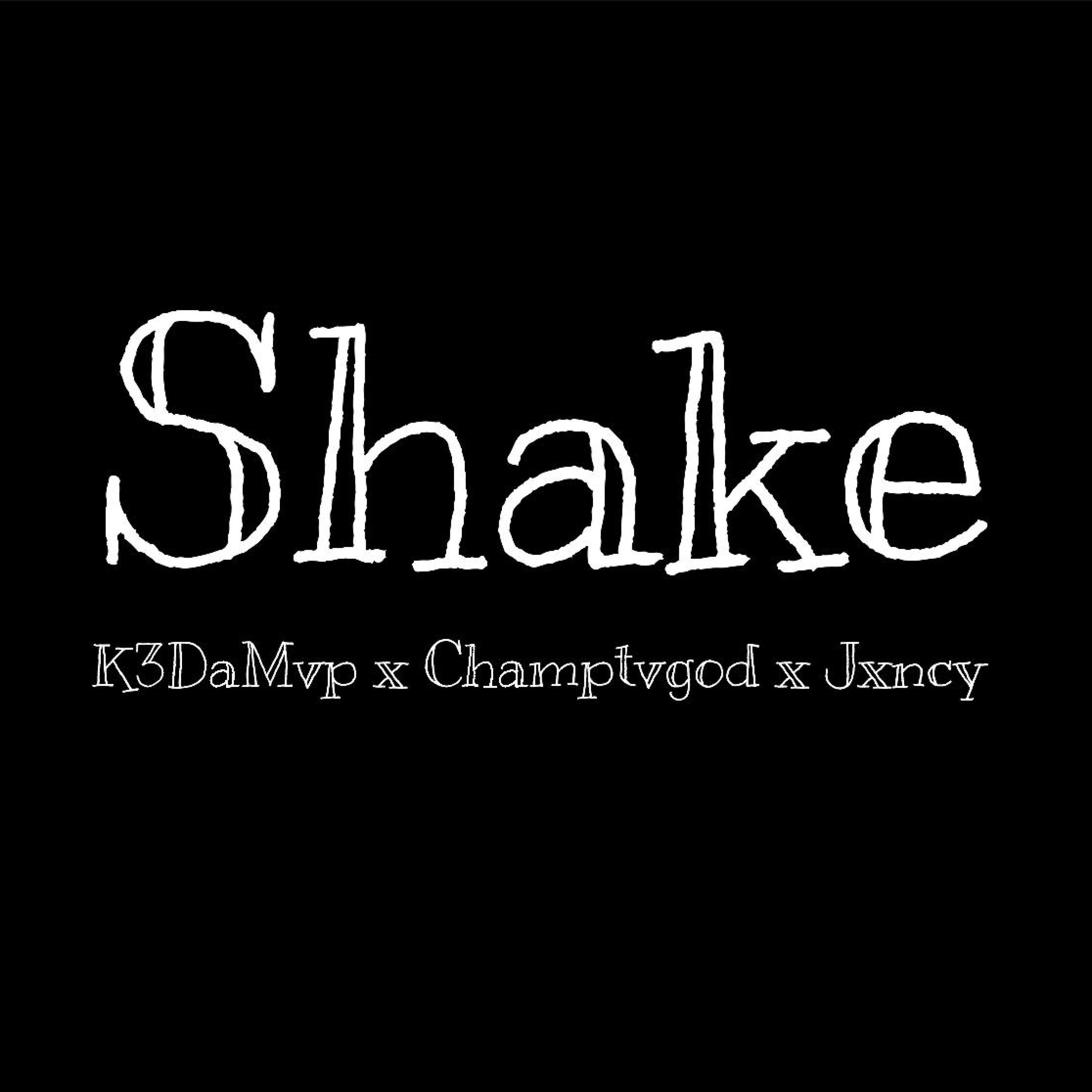 K3DaMvp - Shake (feat. Champtvgod & Jxncy)