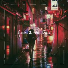 Face 2 the Dark / 凝视深渊（prod. by Red Killer）