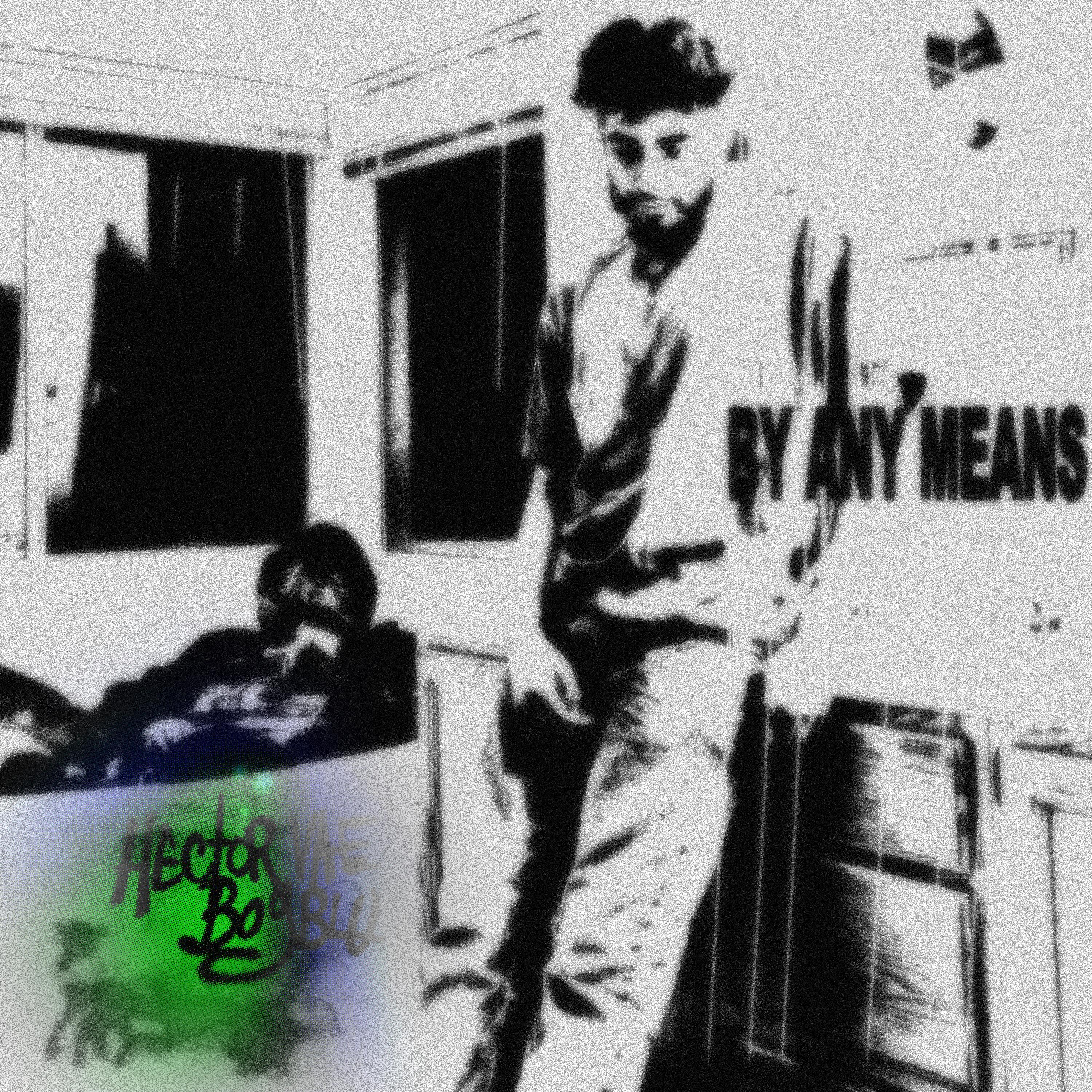 By Any Means (feat. Hector Vae)
