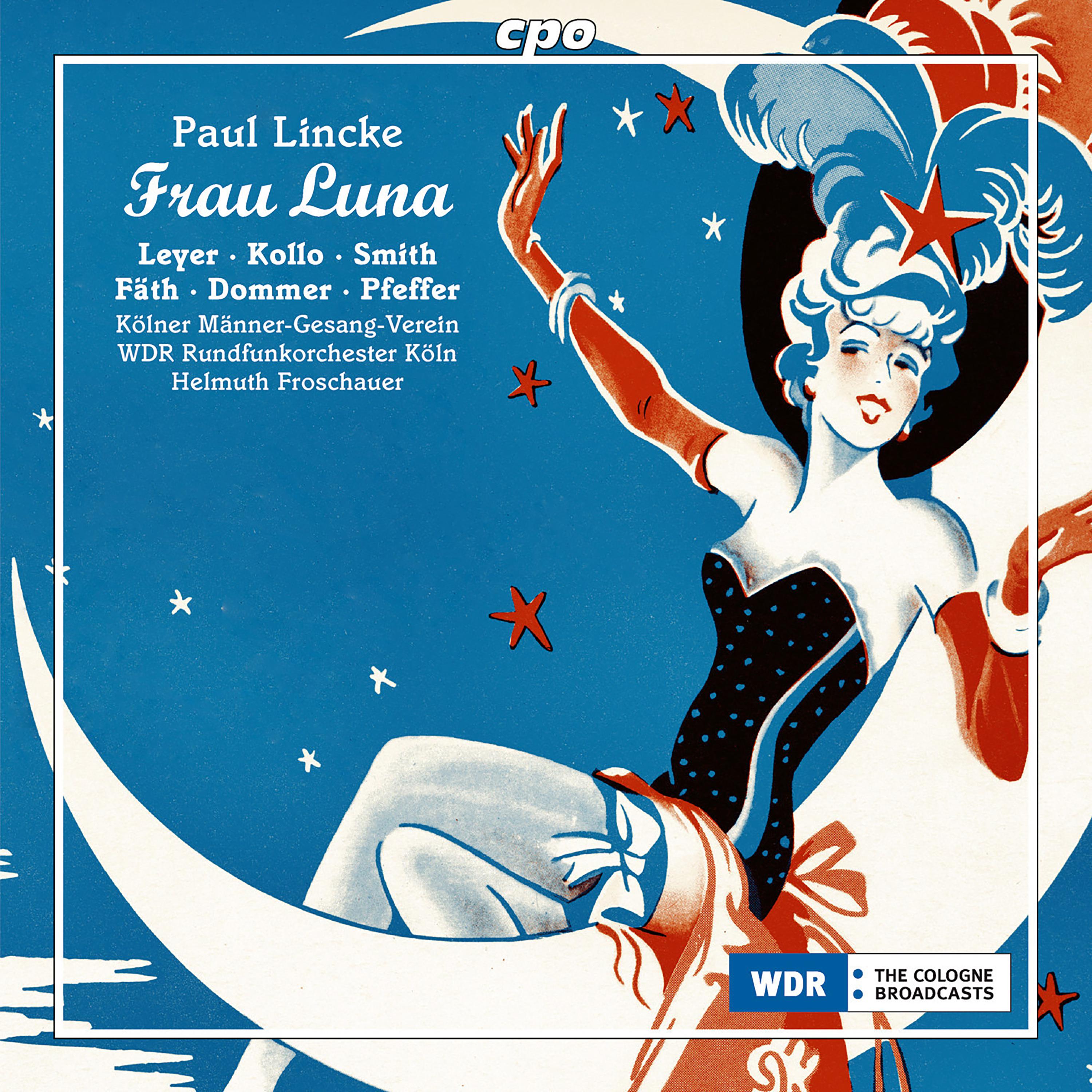 Maria Leyer - Frau Luna:Act II: Großes Ensemble und Lied der Luna: Von Sternen umgeben (Luna, Prinz Sternschnuppe, Venus, Mars, Mondgroom, Stella, Steppke, Lämmermeier, Pannecke, Pusebach, Chorus)