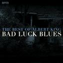 Bad Luck Blues: The Best of Albert King专辑