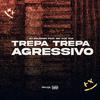 DJ Colombo - Trepa Trepa Agressivo