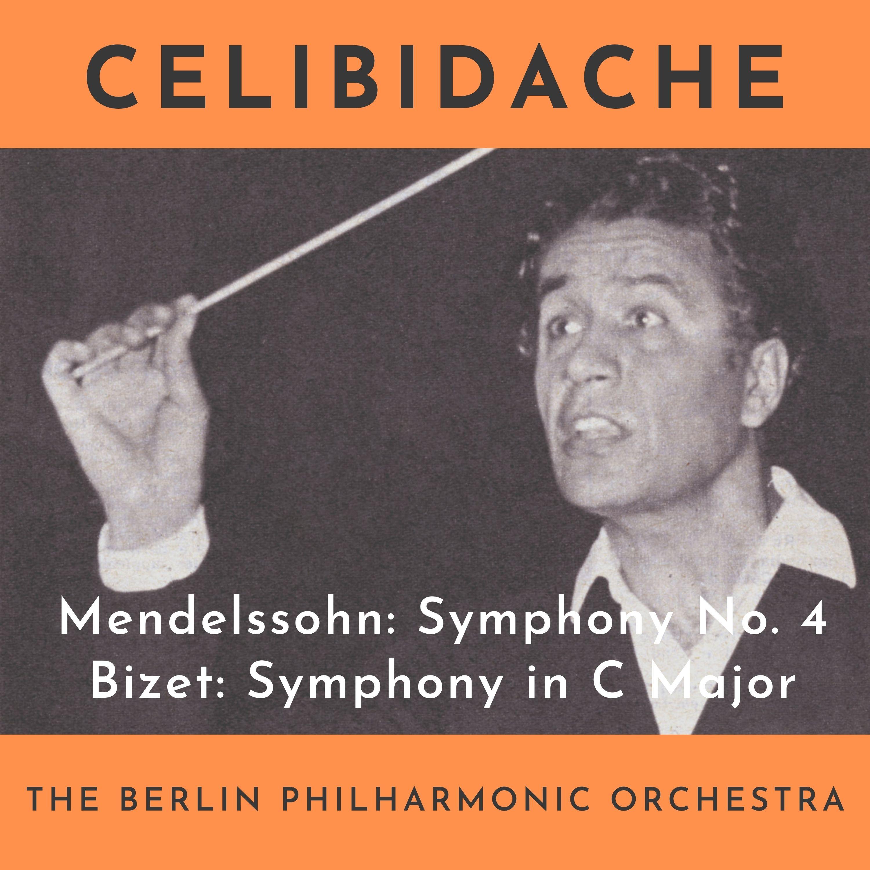 Mendelssohn: Symphony No. 4 Op.90 In A Major Italian - Bizet: Symphony in C Major