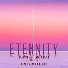 Eternity [Honey & Badger Remix]