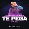 DJ MTHS - Quem É Que Te Pega Te Pega Tik Tok