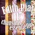 115 Chansons Essentielles d'Edith Piaf