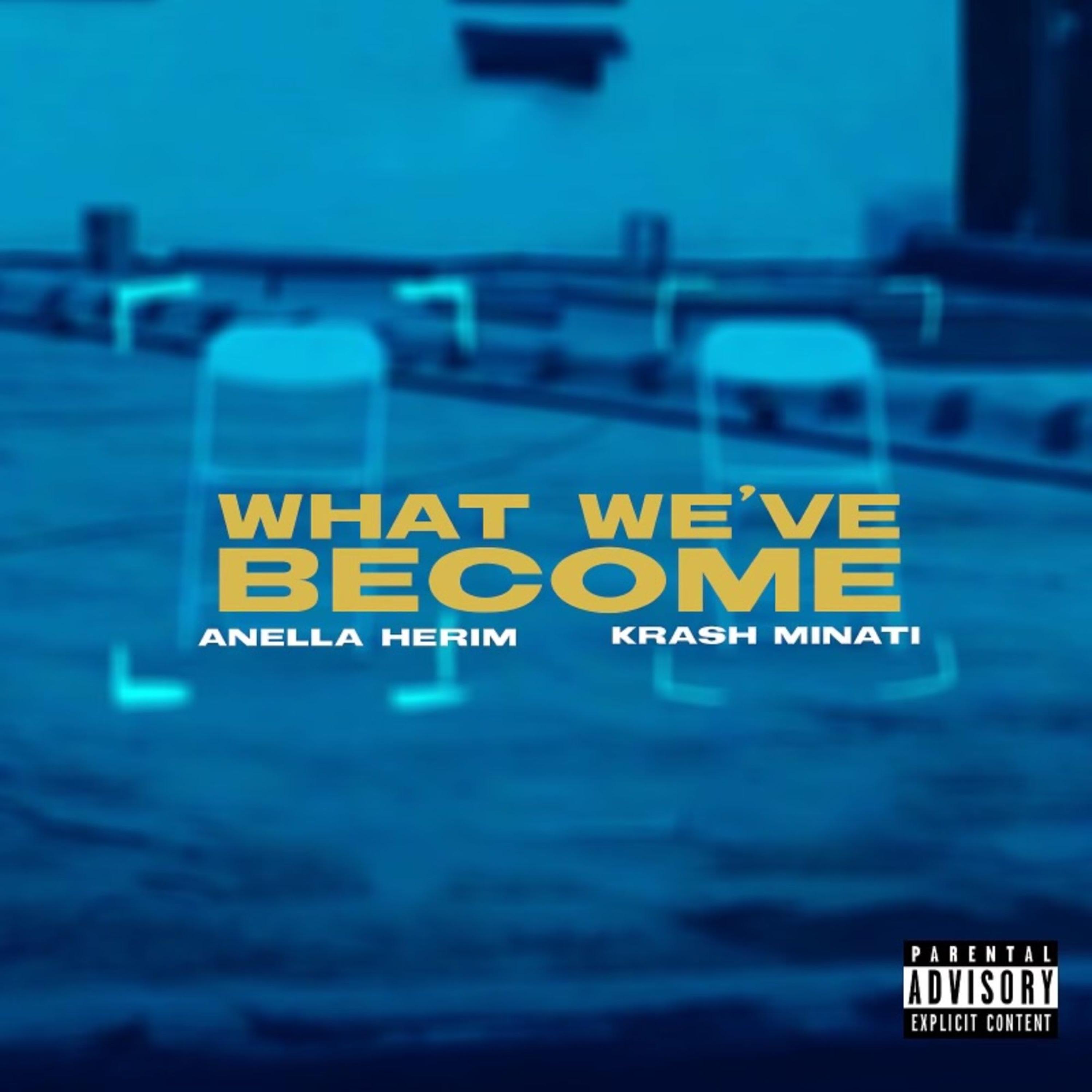 Anella Herim - What We've Become (feat. Krash Minati)