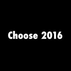 Choose 2016