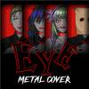 Zephyrianna - EYE (Metal Cover)