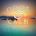 Cool and Calm Classics专辑