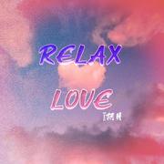 RELAX LOVE