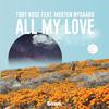 Toby Rose - All My Love