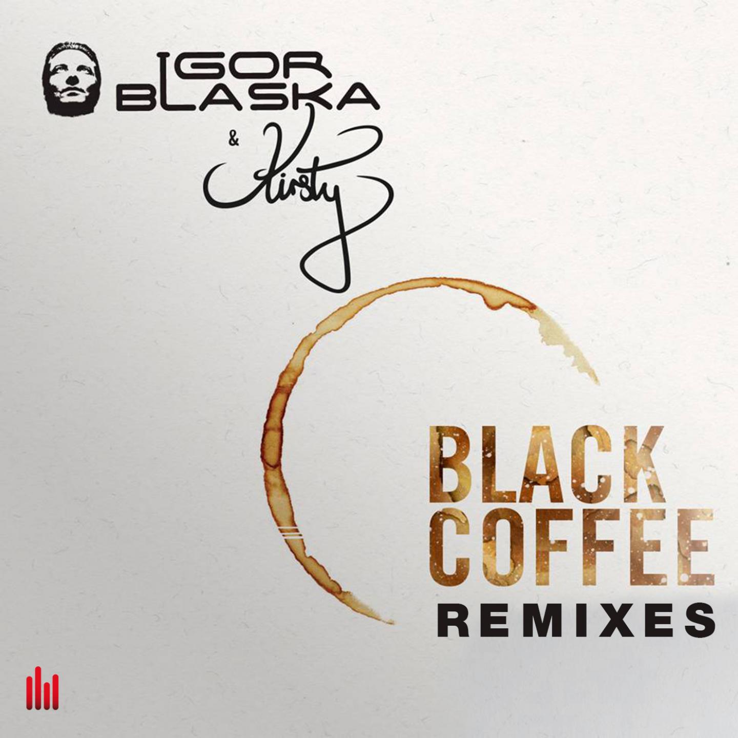 Igor Blaska - Black Coffee (Max Robbers Remix)