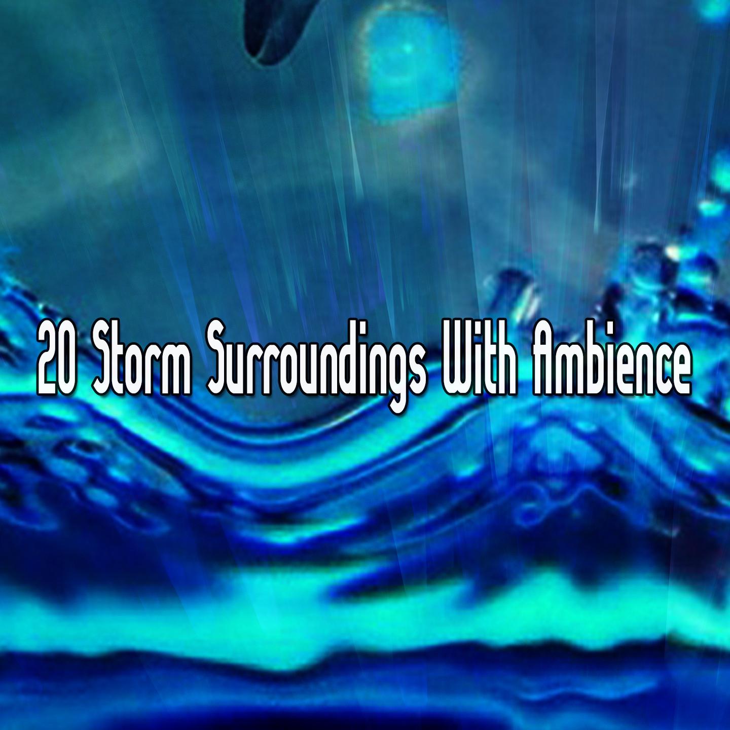 20 Storm Surroundings With Ambience专辑