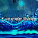 20 Storm Surroundings With Ambience专辑