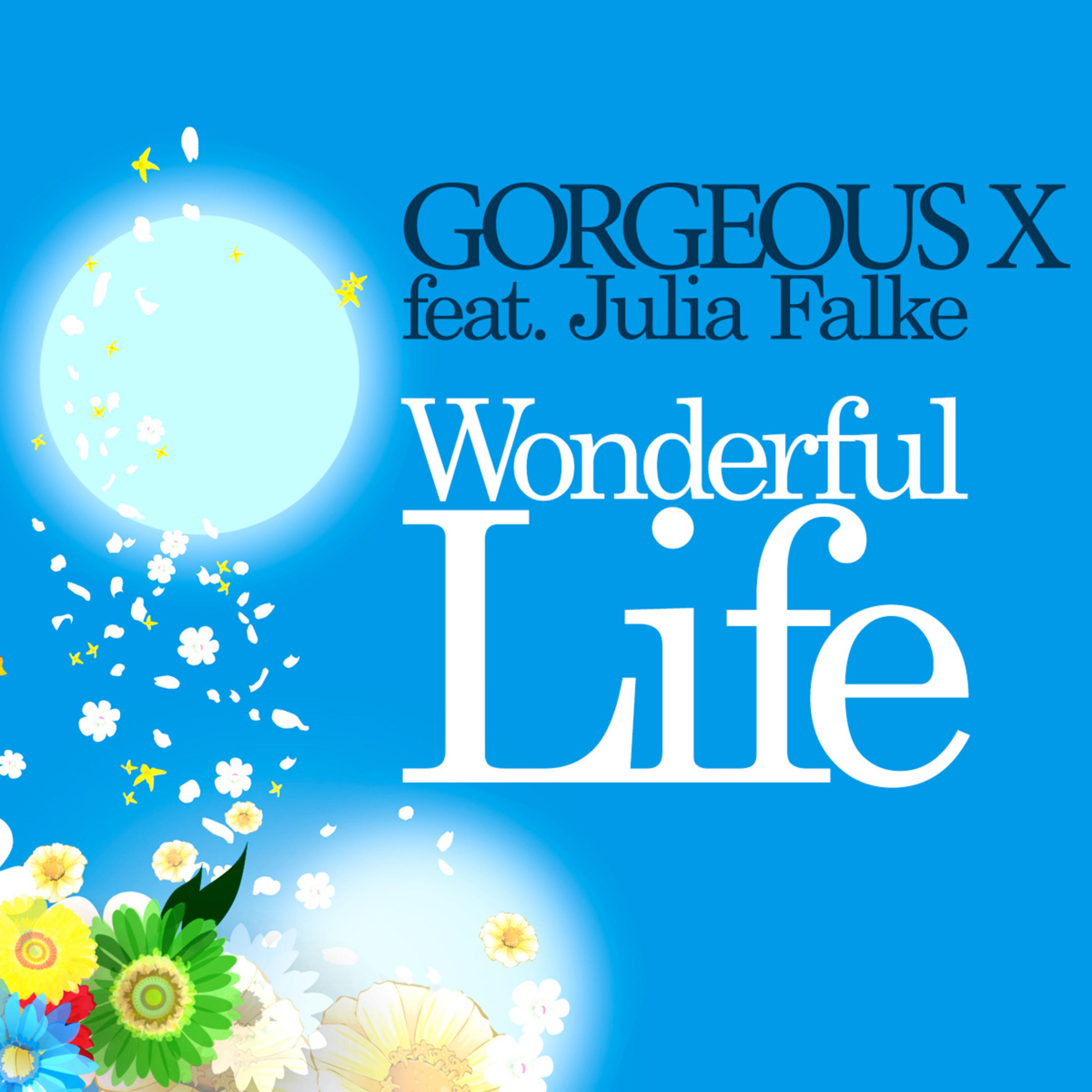 Gorgeous X - Wonderful Life (Bekay vs. Phunkless Remix Edit)