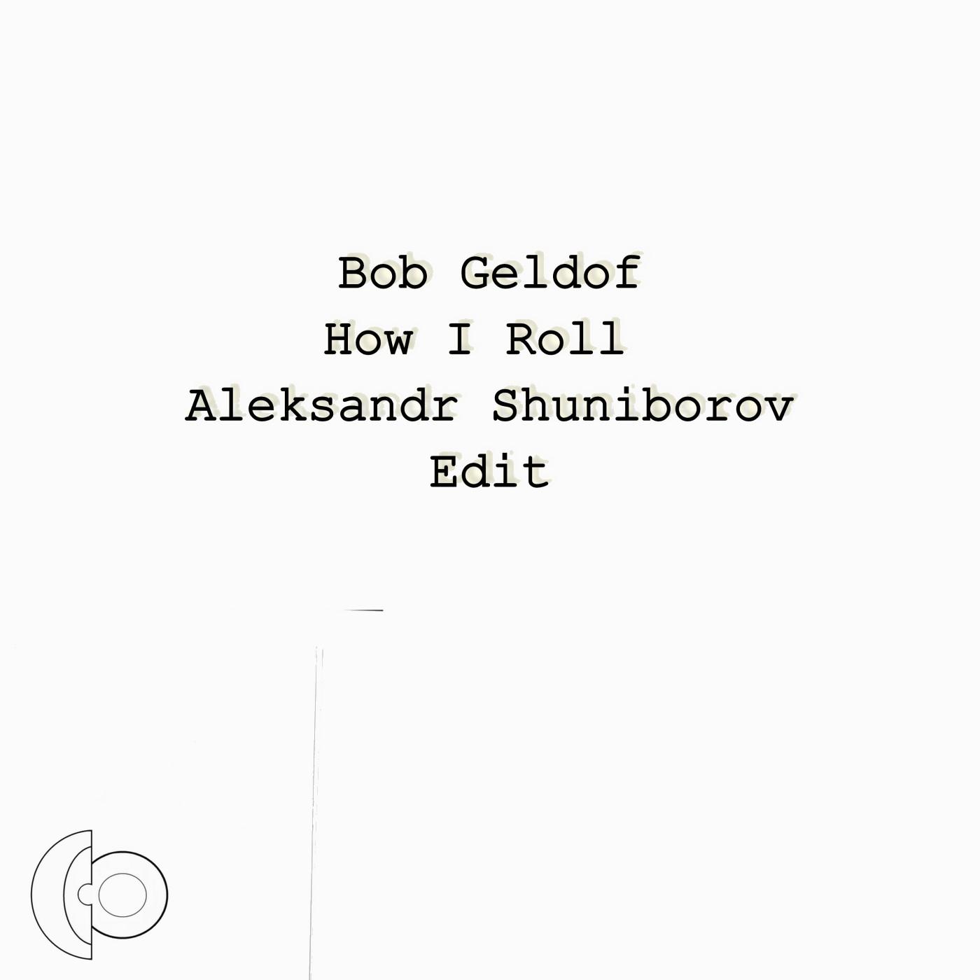 How I Roll (Aleksandr Shuniborov Edit)