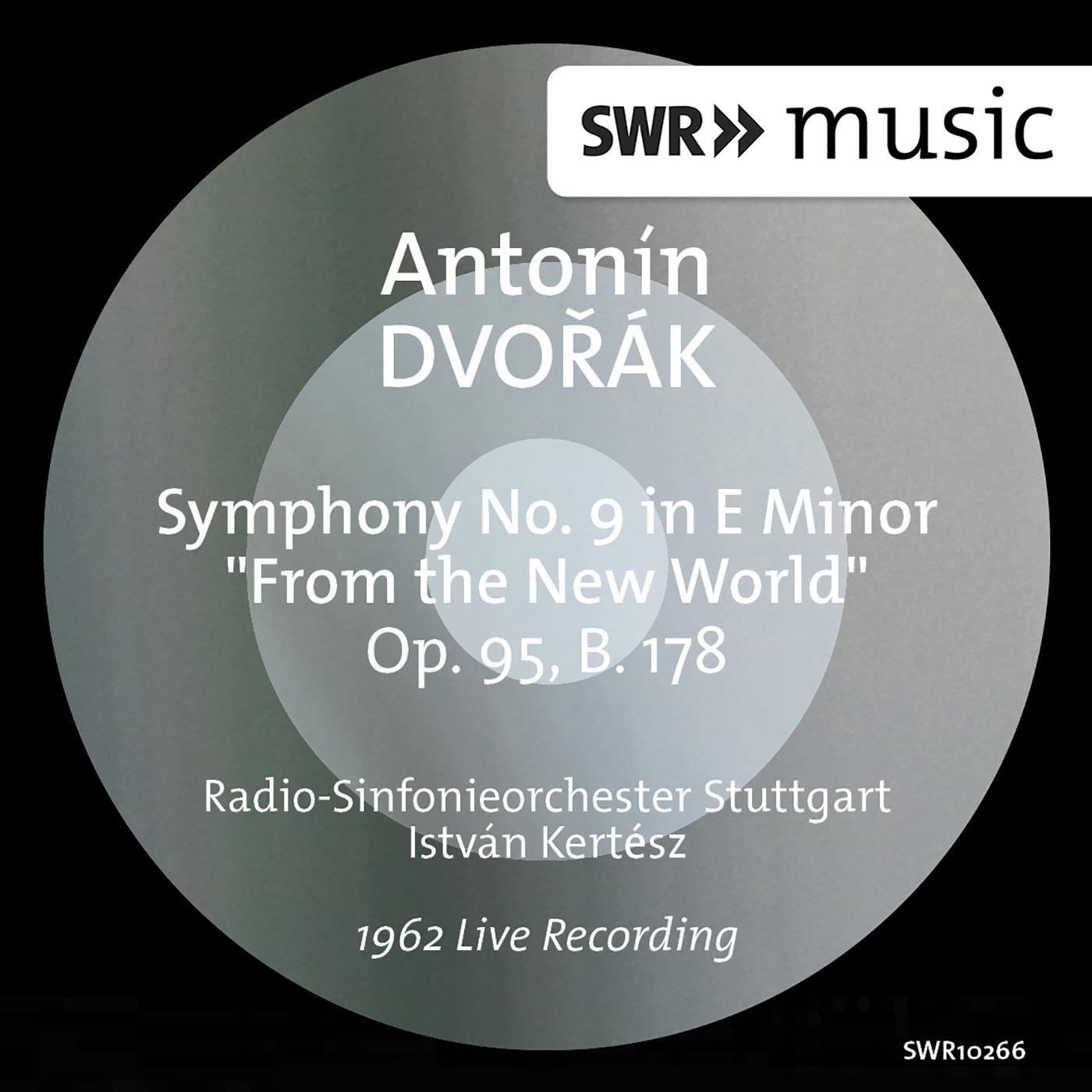 DVOŘÁK, A.: Symphony No. 9, "From the New World" (Stuttgart Radio Symphony, Kertész)