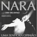 Nara : Uma Senhora Opinião