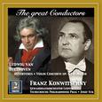 The Great Conductors: Franz Konwitschny Conducts Beethoven Ouvertures & Violin Concerto, Op. 61