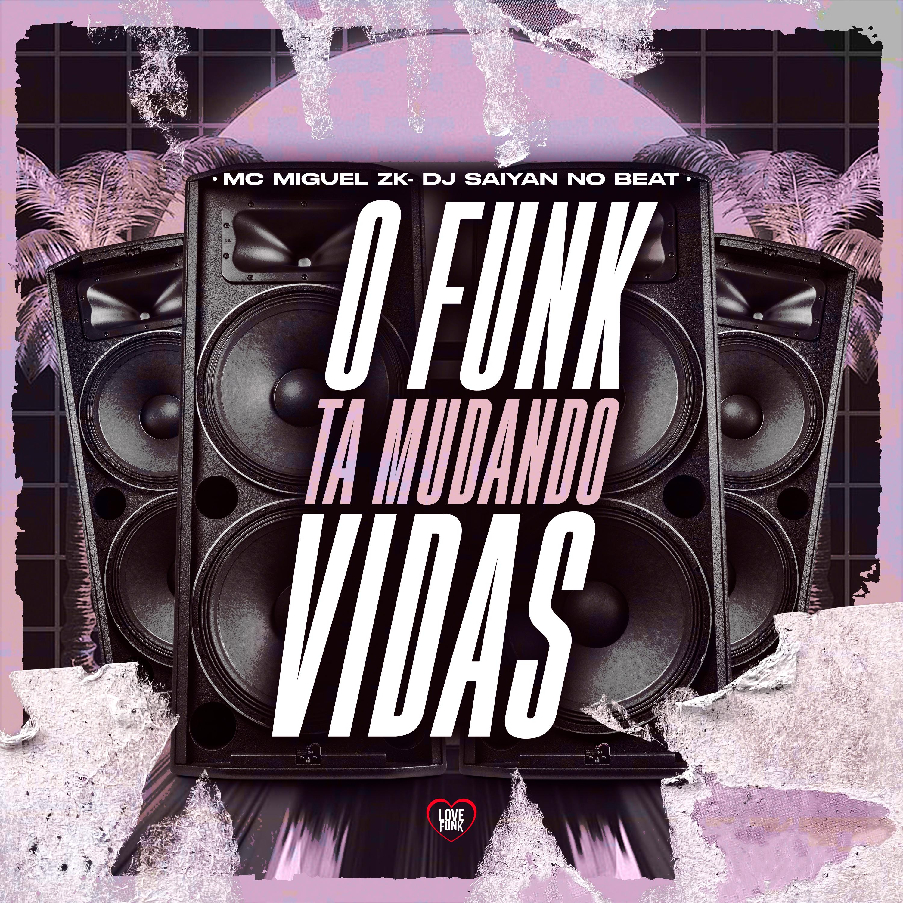 O Funk Ta Mudando Vidas