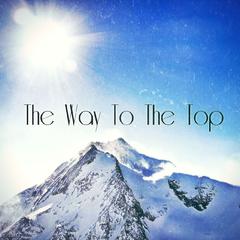 The Way To The Top