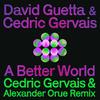 A Better World (Cedric Gervais & Alexander Orue Remix)专辑