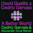 A Better World (Cedric Gervais & Alexander Orue Remix)