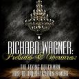 Richard Wagner: Preludes and Overtures: The Flying Dutchman, Ride of the Valkyries & More