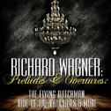 Richard Wagner: Preludes and Overtures: The Flying Dutchman, Ride of the Valkyries & More专辑