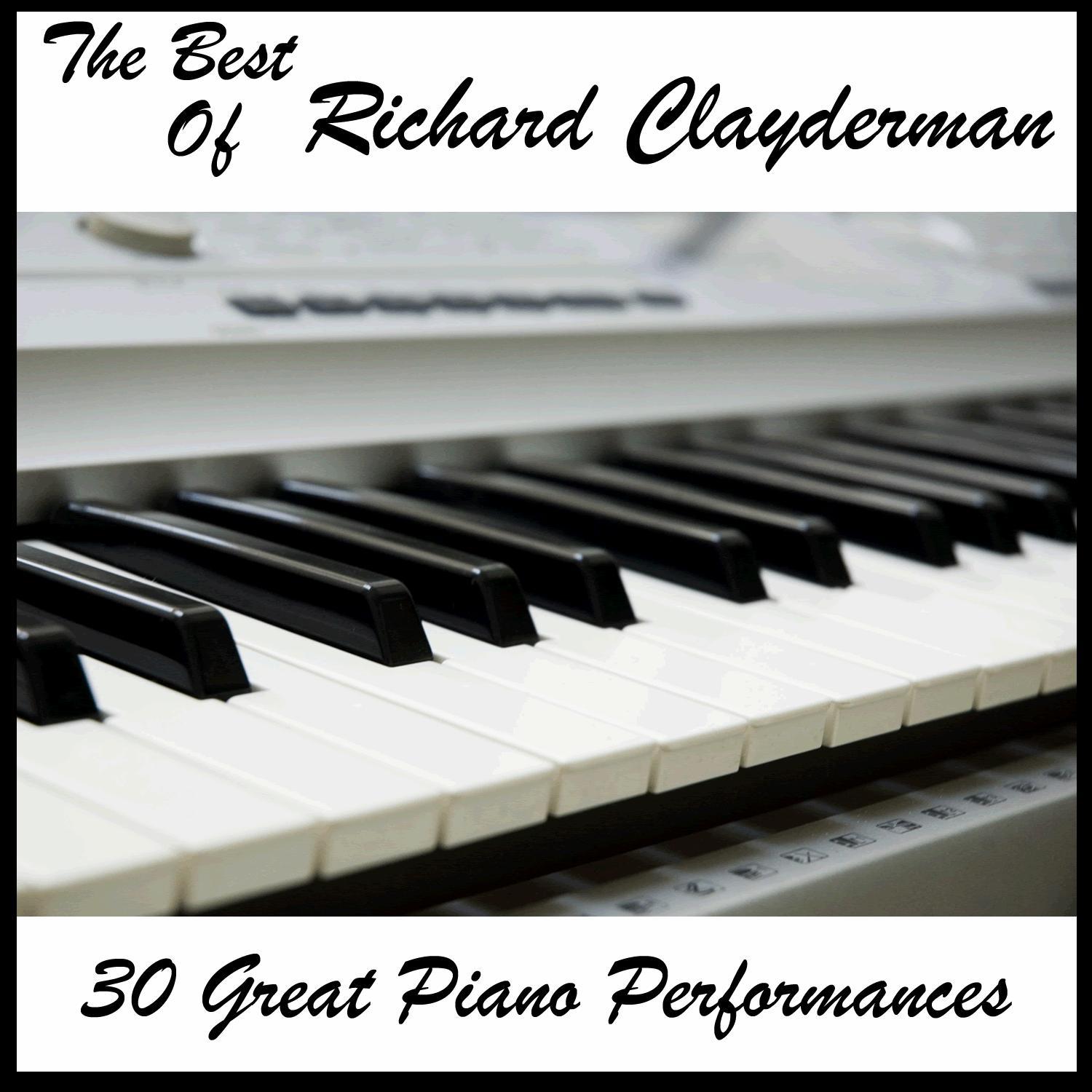 The Best of Richard Clayderman: 30 Great Piano Performances专辑